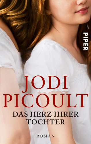 Jodi Picoult: Das Herz ihrer Tochter