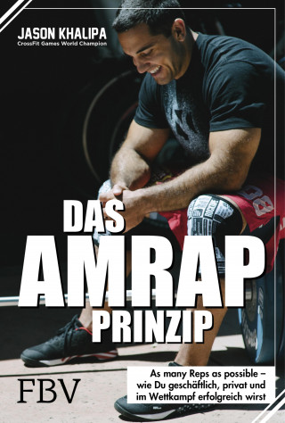 Jason Khalipa: Das AMRAP-Prinzip