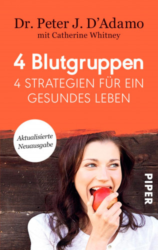 Peter J. D'Adamo: 4 Blutgruppen - 4 Strategien für ein gesundes Leben