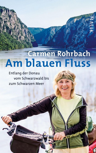 Carmen Rohrbach: Am blauen Fluss
