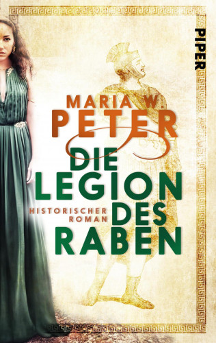 Maria W. Peter: Die Legion des Raben
