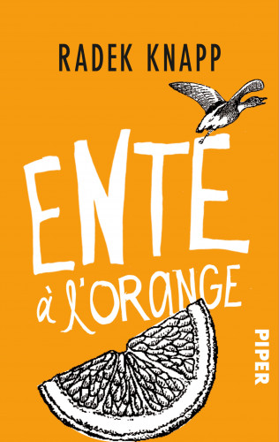 Radek Knapp: Ente à l'orange