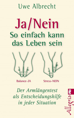 Uwe Albrecht: Ja/nein - So einfach kann das Leben sein