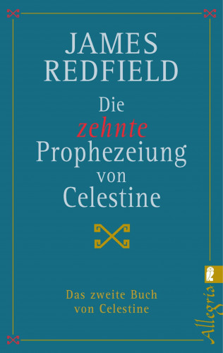 James Redfield: Die zehnte Prophezeiung von Celestine
