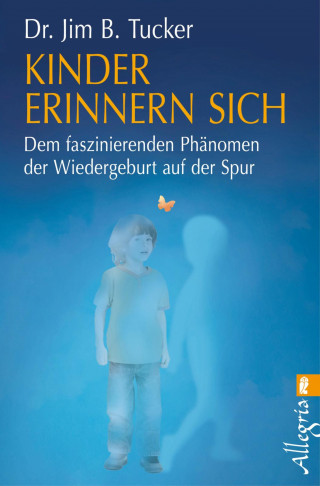 Jim B. Tucker: Kinder erinnern sich