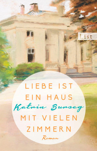 Katrin Burseg: Liebe ist ein Haus mit vielen Zimmern