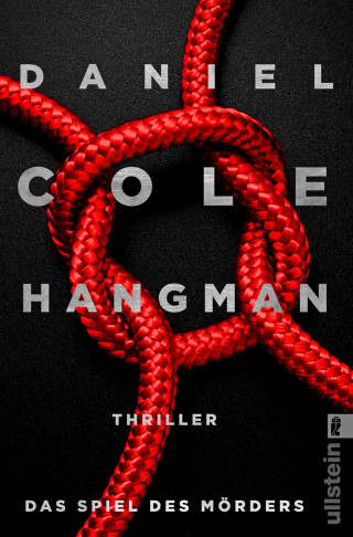 Daniel Cole: Hangman. Das Spiel des Mörders
