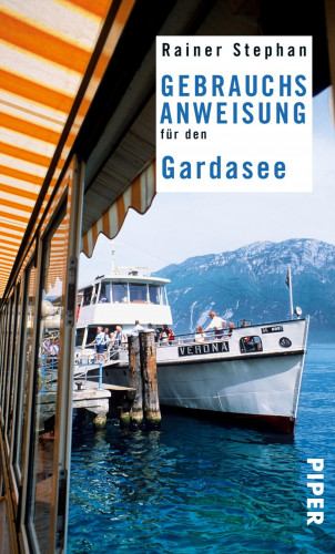 Rainer Stephan: Gebrauchsanweisung für den Gardasee