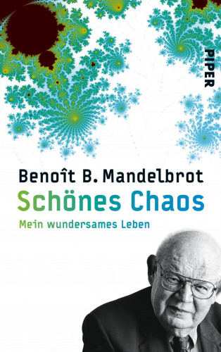 Benoît B. Mandelbrot: Schönes Chaos