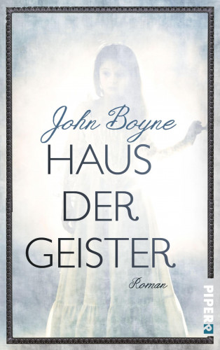 John Boyne: Haus der Geister