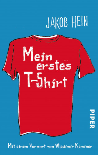 Jakob Hein: Mein erstes T-Shirt