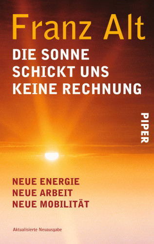 Franz Alt: Die Sonne schickt uns keine Rechnung