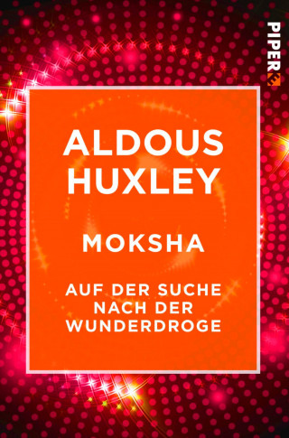 Aldous Huxley: Moksha