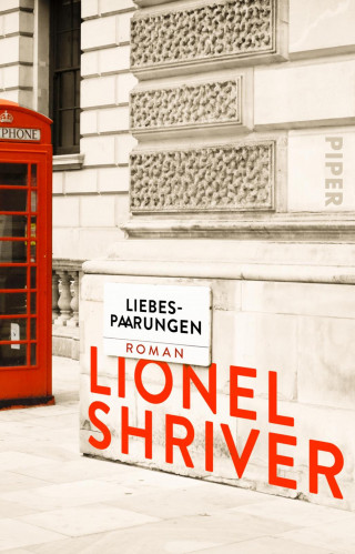 Lionel Shriver: Liebespaarungen