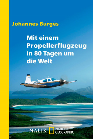 Johannes Burges: Mit einem Propellerflugzeug in 80 Tagen um die Welt