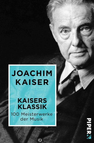 Joachim Kaiser: Kaisers Klassik
