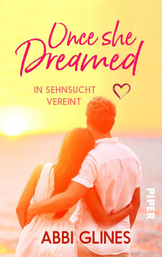 Abbi Glines: Once She Dreamed – In Sehnsucht vereint