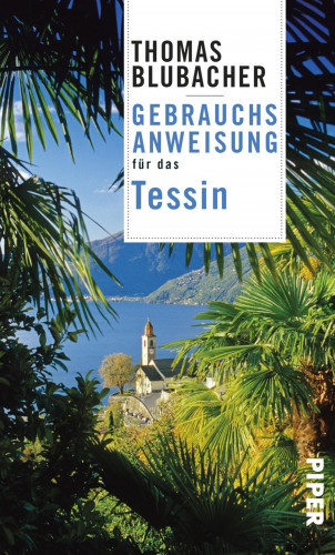 Thomas Blubacher: Gebrauchsanweisung für das Tessin