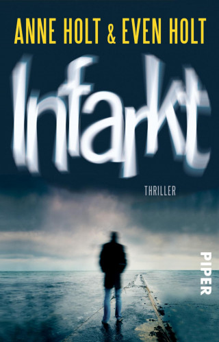 Anne Holt, Even Holt: Infarkt