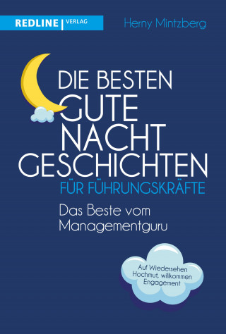 Henry Mintzberg: Die besten Gute-Nacht-Geschichten für Führungskräfte