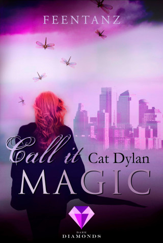 Cat Dylan, Laini Otis: Call it magic 2: Feentanz