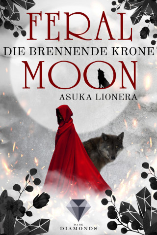 Asuka Lionera: Feral Moon 3: Die brennende Krone