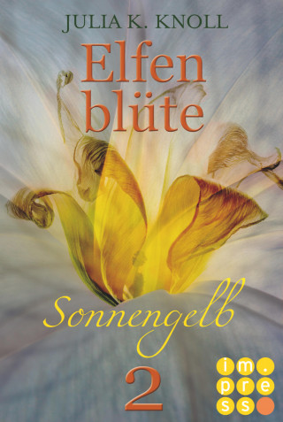 Julia Kathrin Knoll: Sonnengelb (Elfenblüte, Teil 2)