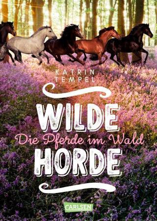 Katrin Tempel: Wilde Horde 1: Die Pferde im Wald