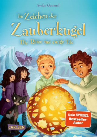 Stefan Gemmel: Im Zeichen der Zauberkugel 5: Die Reise ins ewige Eis