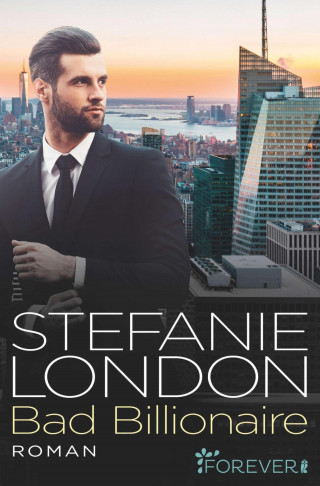 Stefanie London: Bad Billionaire