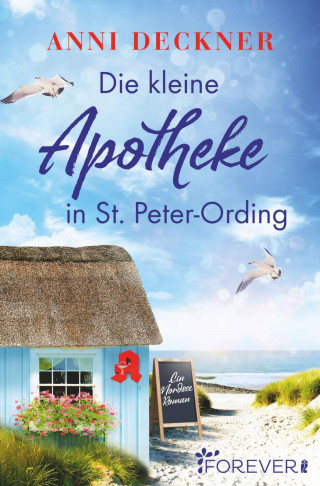 Anni Deckner: Die kleine Apotheke in St. Peter-Ording