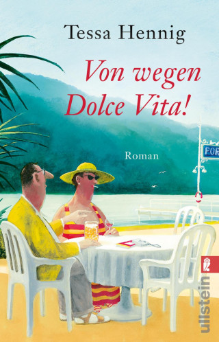 Tessa Hennig: Von wegen Dolce Vita!