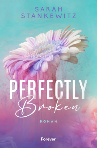 Sarah Stankewitz: Perfectly Broken