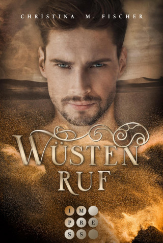 Christina M. Fischer: Wüstenruf (Die Wüsten-Serie 1)