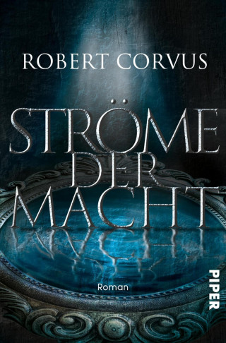 Robert Corvus: Ströme der Macht