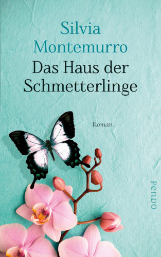 Silvia Montemurro: Das Haus der Schmetterlinge