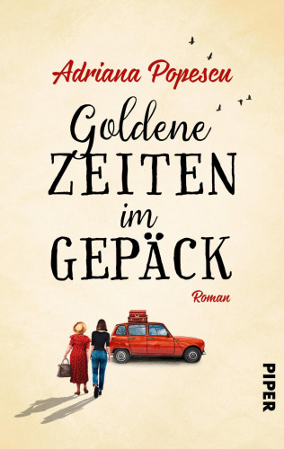 Adriana Popescu: Goldene Zeiten im Gepäck