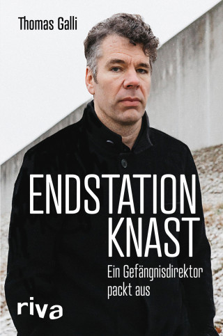 Thomas Galli: Endstation Knast