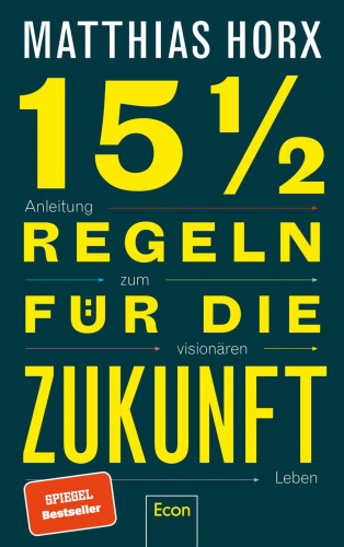 Matthias Horx: 15½ Regeln für die Zukunft