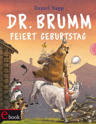 Daniel Napp: Dr. Brumm: Dr. Brumm feiert Geburtstag