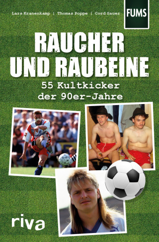 Lars Kranenkamp, Cord Sauer, Thomas Poppe: Raucher und Raubeine