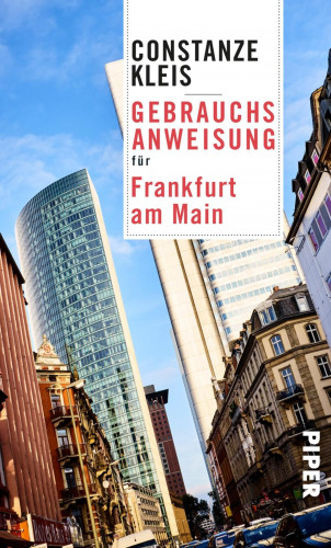 Constanze Kleis: Gebrauchsanweisung für Frankfurt am Main