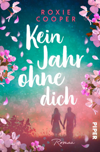 Roxie Cooper: Kein Jahr ohne dich