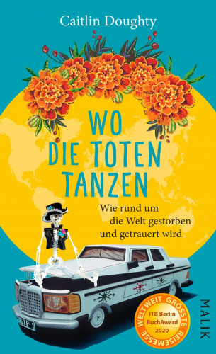 Caitlin Doughty: Wo die Toten tanzen