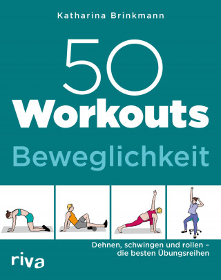 Katharina Brinkmann: 50 Workouts – Beweglichkeit