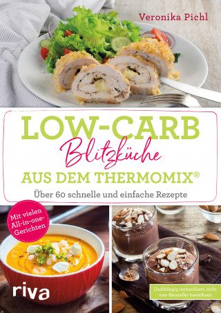 Veronika Pichl: Low-Carb-Blitzküche aus dem Thermomix®