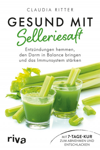 Claudia Ritter: Gesund mit Selleriesaft