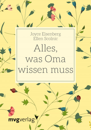 Joyce Eisenberg, Ellen Scolnic: Alles, was Oma wissen muss