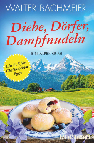 Walter Bachmeier: Diebe, Dörfer, Dampfnudeln