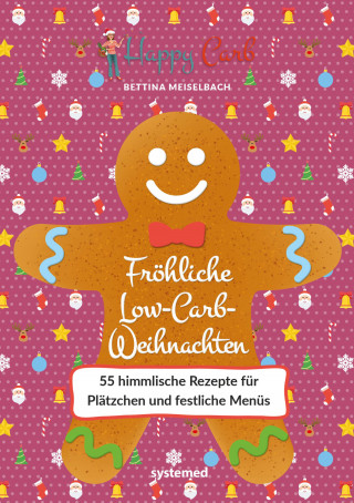 Bettina Meiselbach: Happy Carb: Fröhliche Low-Carb-Weihnachten